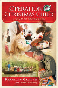 Title: Operation Christmas Child: A Story of Simple Gifts, Author: Franklin Graham