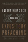 Encountering God through Expository Preaching: Connecting God's People to God's Presence through God's Word
