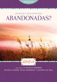 Title: Perdonar cuando hemos sido abandonadas?, Author: Michelle Borquez