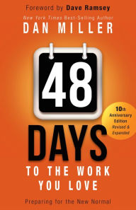 Title: 48 Days to the Work You Love: Preparing for the New Normal, Author: Dan Miller