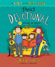 Title: The Bible Is My Best Friend--Family Devotional: 52 Devotions for Families, Author: Sheila Walsh