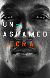 Title: Unashamed, Author: Lecrae Moore