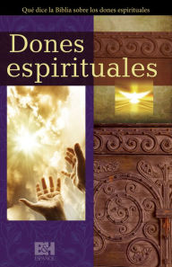 Title: Dones espirituales: Qué dice la Biblia sobre los dones espirituales, Author: Rose Publishing
