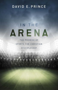 Free ebook pdf format download In the Arena: The Promise of Sports for Christian Discipleship English version
