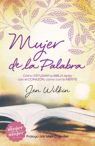 French textbook ebook download Mujer de la Palabra: Como estudiar la Biblia con mente y corazon by Jen Wilkin