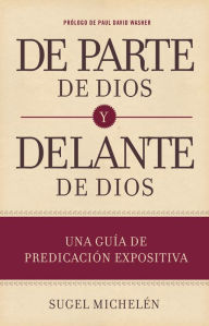 Free books to download in pdf format De parte de Dios y delante de Dios: Una guia de predicacion expositiva FB2 ePub CHM