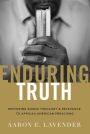 Enduring Truth: Restoring Sound Theology and Relevance to African American Preaching