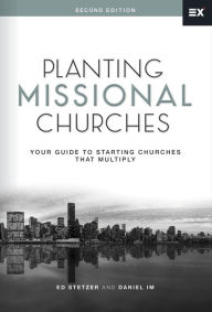 Title: Planting Missional Churches: Your Guide to Starting Churches that Multiply, Author: Ed Stetzer