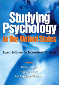 Title: Studying Psychology in the United States: Expert Guidance for International Students, Author: Nadia T. Hasan