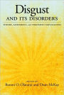 Disgust and Its Disorders: Theory, Assessment, and Treatment Implications