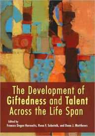 Title: The Development of Giftedness and Talent Across the Life Span, Author: Frances Degen Horowitz