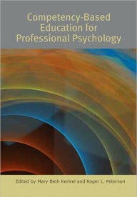 Title: Competency-Based Education for Professional Psychology, Author: Mary Beth Kenkel