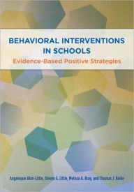 Title: Behavioral Interventions in Schools: Evidence-Based Postive Strategies, Author: Angeleque Akin-Little