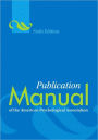 Publication Manual of the American Psychological Association, Sixth Edition / Edition 6