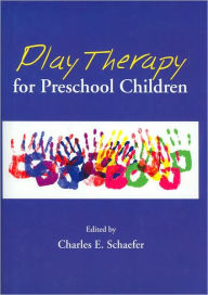 Title: Play Therapy for Preschool Children, Author: Charles E. Schaefer