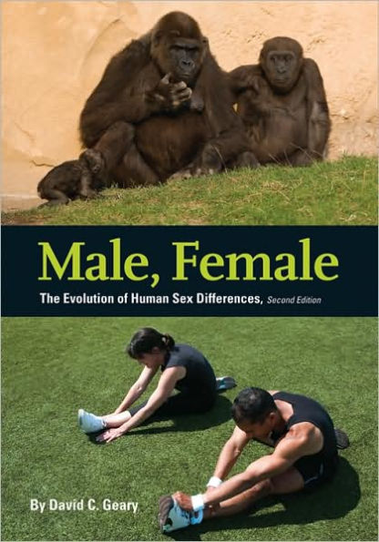 Male, Female: The Evolution of Human Sex Differences / Edition 2