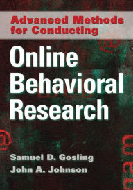 Title: Advanced Methods for Conducting Online Behavioral Research, Author: Samuel D. Gosling