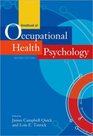 Title: Handbook of Occupational Health Psychology / Edition 2, Author: James Campbell Quick PhD