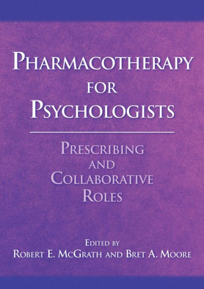 Pharmacotherapy for Psychologists: Prescribing and Collaborative Roles