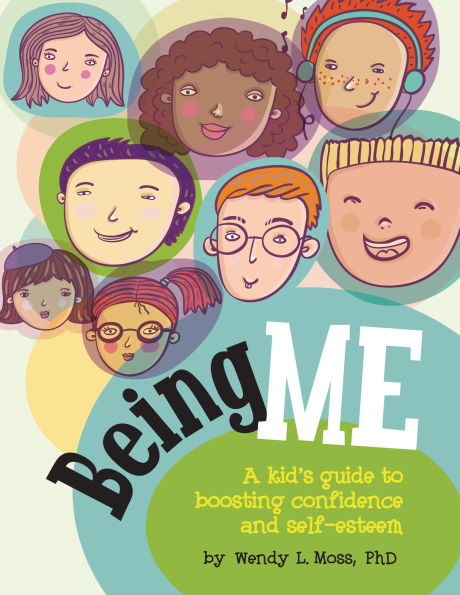 Being Me: A Kid's Guide to Boosting Confidence and Self-Esteem