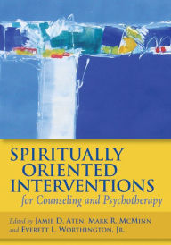 Title: Spiritually Oriented Interventions for Counseling and Psychology, Author: Jamie D. Aten