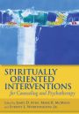 Spiritually Oriented Interventions for Counseling and Psychology