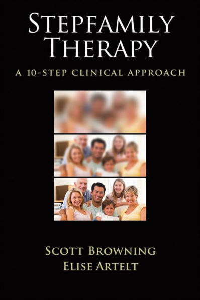 Stepfamily Therapy: A 10-Step Clinical Approach