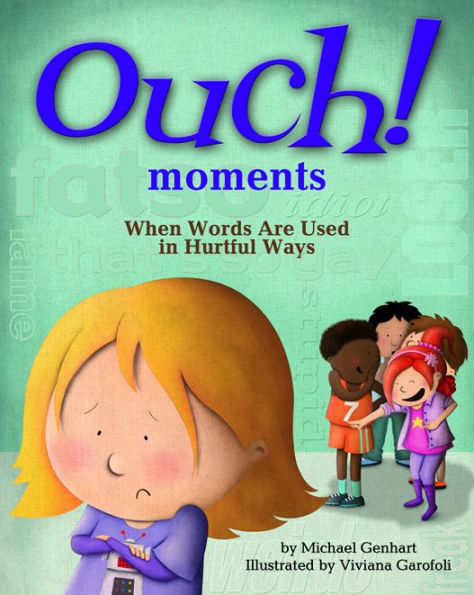 Ouch Moments: When Words Are Used Hurtful Ways