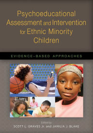 Title: Psychoeducational Assessment and Intervention for Ethnic Minority Children: Evidence-Based Approaches, Author: Jamilia Blake