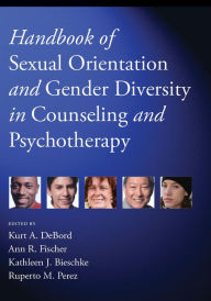 Title: Handbook of Sexual Orientation and Gender Diversity in Counseling and Psychotherapy, Author: American Psychological Association