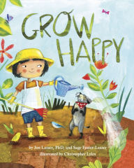 Title: Grow Happy, Author: Jon Lasser PhD