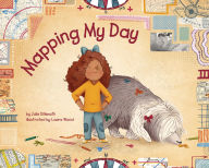 Title: Mapping My Day, Author: Julie Dillemuth