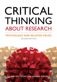 Title: Critical Thinking About Research: Psychology and Related Fields, Author: Harris M. Cooper PhD