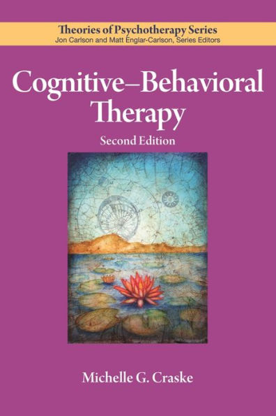 Cognitive-Behavioral Therapy by Michelle G. Craske PhD, Paperback ...