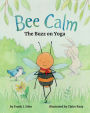 Bee Calm: The Buzz on Yoga