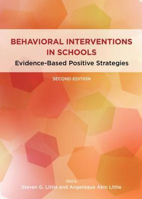 Behavioral Interventions in Schools: Evidence-Based Positive Strategies / Edition 2