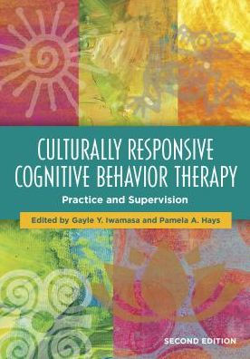 Culturally Responsive Cognitive Behavior Therapy: Practice and Supervision / Edition 2