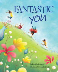 Title: Fantastic You, Author: Danielle Dufayet