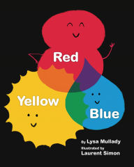 Downloading free books to kindle touch Red Yellow Blue by Lysa Mullady MA, Laurent Simon