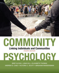 Title: Community Psychology: Linking Individuals and Communities / Edition 4, Author: Bret Kloos PhD