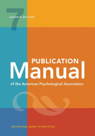 Title: Publication Manual (OFFICIAL) 7th Edition of the American Psychological Association / Edition 7, Author: American Psychological Association