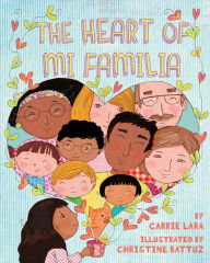 Title: The Heart of Mi Familia, Author: Carrie Lara PsyD