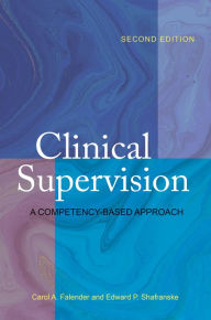 Title: Clinical Supervision: A Competency-Based Approach, Author: Carol A. Falender PhD