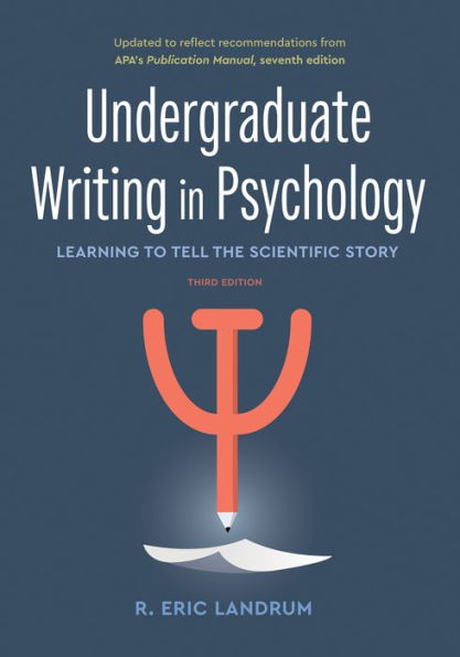 Undergraduate Writing in Psychology: Learning to Tell the Scientific Story / Edition 3