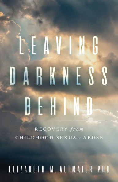 Leaving Darkness Behind: Recovery From Childhood Sexual Abuse