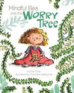 Title: Mindful Bea and the Worry Tree, Author: Gail Silver