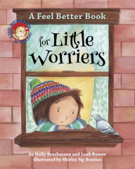 Title: A Feel Better Book for Little Worriers, Author: Holly Brochmann