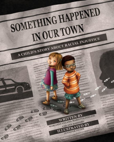 Something Happened in Our Town: A Child's Story About Racial Injustice