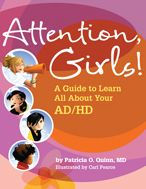 Title: Attention, Girls!: A Guide to Learn All About Your AD/HD, Author: Patricia O. Quinn MD
