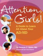 Attention, Girls!: A Guide to Learn All About Your AD/HD